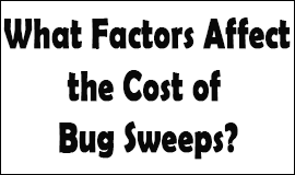 Bug Sweeping Cost Factors in Radcliffe